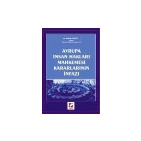 AVRUPA İNSAN HAKLARI MAHKEMESI KARARLARININ İNFAZI - BAHADIR KILINÇ