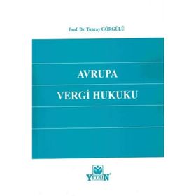 Avrupa İnsan Hakları Mahkemesi Kararlarının Türk Vergi Hukukuna Etkisi - Begüm Dilemre Öden
