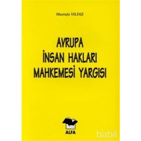 AVRUPA İNSAN HAKLARI MAHKEMESI YARGISI - MUSTAFA YILDIZ