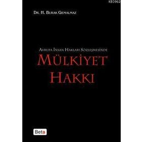 AVRUPA İNSAN HAKLARI SÖZLEŞMESİNDE MÜLKİYET HAKKI - BURAK GEMALMAZ