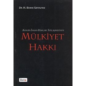 AVRUPA İNSAN HAKLARI SÖZLEŞMESİNDE MÜLKİYET HAKKI - BURAK GEMALMAZ
