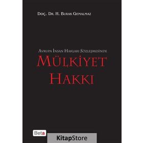AVRUPA İNSAN HAKLARI SÖZLEŞMESİNDE MÜLKİYET HAKKI - BURAK GEMALMAZ