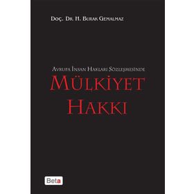AVRUPA İNSAN HAKLARI SÖZLEŞMESİNDE MÜLKİYET HAKKI - BURAK GEMALMAZ