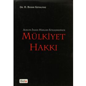 AVRUPA İNSAN HAKLARI SÖZLEŞMESİNDE MÜLKİYET HAKKI - BURAK GEMALMAZ