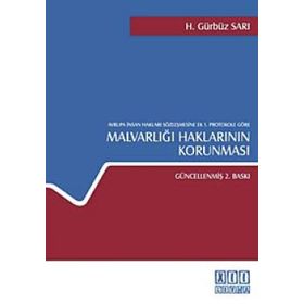 AVRUPA İNSAN HAKLARI SÖZLEŞMESİNE EK 1. PROTOKOLE GÖRE MALVARLIĞI HAKLARININ KORUNMASI - H. GÜRBÜZ SARI