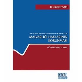 AVRUPA İNSAN HAKLARI SÖZLEŞMESİNE EK 1. PROTOKOLE GÖRE MALVARLIĞI HAKLARININ KORUNMASI - H. GÜRBÜZ SARI