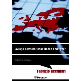AVRUPA KOMŞULARINDAN NEDEN KORKUYOR? - FABRIZIO TASSINARI