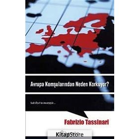 AVRUPA KOMŞULARINDAN NEDEN KORKUYOR? - FABRIZIO TASSINARI