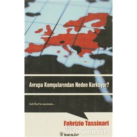 AVRUPA KOMŞULARINDAN NEDEN KORKUYOR? - FABRIZIO TASSINARI