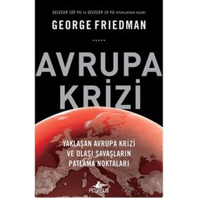 Avrupa Krizi - George Friedman