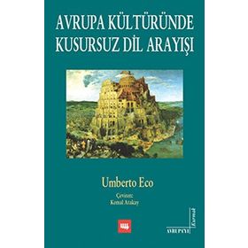 AVRUPA KÜLTÜRÜNDE KUSURSUZ DIL ARAYIŞI - UMBERTO ECO (ISBN:9789750402364)