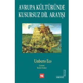 AVRUPA KÜLTÜRÜNDE KUSURSUZ DIL ARAYIŞI - UMBERTO ECO (ISBN:9789750402364)