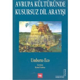 AVRUPA KÜLTÜRÜNDE KUSURSUZ DIL ARAYIŞI - UMBERTO ECO (ISBN:9789750402364)