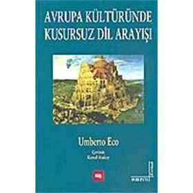 AVRUPA KÜLTÜRÜNDE KUSURSUZ DIL ARAYIŞI - UMBERTO ECO (ISBN:9789750402364)