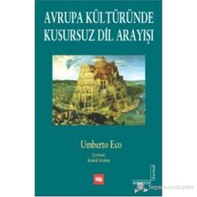 AVRUPA KÜLTÜRÜNDE KUSURSUZ DIL ARAYIŞI - UMBERTO ECO (ISBN:9789750402364)