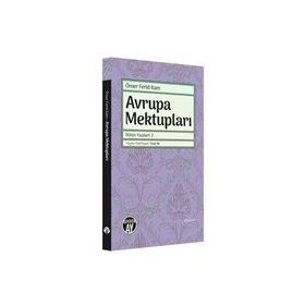 Avrupa Mektupları - Bütün Yazıları 2 - Ömer Ferid Kam - Büyüyen Ay Yayınları
