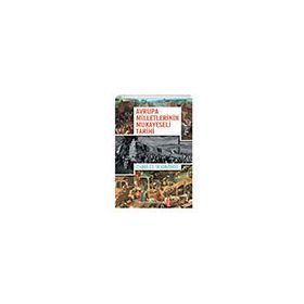 Avrupa Milletlerinin Mukayeseli Tarihi - Charles Seignobos