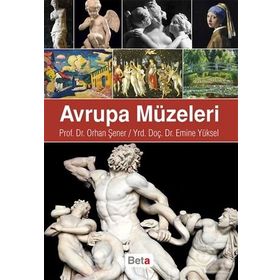 Avrupa Müzeleri - Orhan Şener - Emine Yüksel