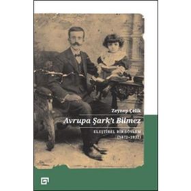 Avrupa Şarkı Bilmez Eleştirel Bir Söylem 1872-1932-Koç Üniversitesi Yayınları