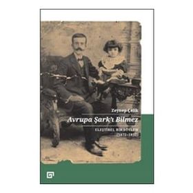 Avrupa Şarkı Bilmez Eleştirel Bir Söylem 1872-1932-Koç Üniversitesi Yayınları