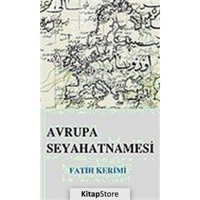 AVRUPA SEYAHATNAMESI - FATIH KERIMI
