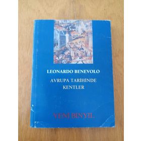 AVRUPA TARIHINDE KENTLER - LEONARDO BENEVOLO