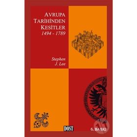 AVRUPA TARIHINDEN KESITLER 1494-1789 - STEPHEN J.LEE