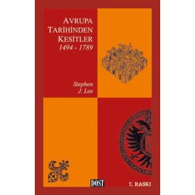 AVRUPA TARIHINDEN KESITLER 1494-1789 - STEPHEN J.LEE