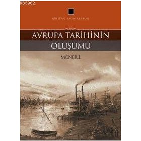Avrupa Tarihinin Oluşumu - William Mcneill