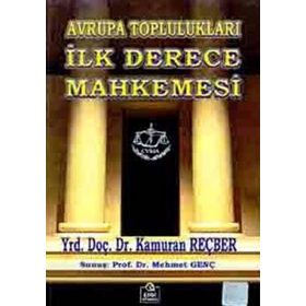 AVRUPA TOPLULUKLARI İLK DERECE MAHKEMESI - KAMURAN REÇBER