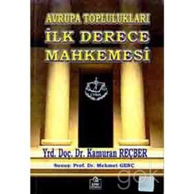 AVRUPA TOPLULUKLARI İLK DERECE MAHKEMESI - KAMURAN REÇBER