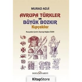 Avrupa Türkler ve Büyük Bozkır Kıpçaklar - murat adji