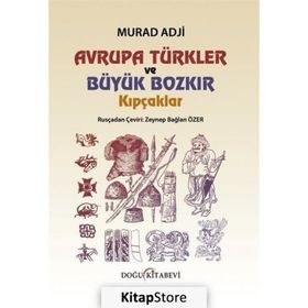 Avrupa Türkler ve Büyük Bozkır Kıpçaklar - murat adji