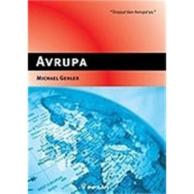AVRUPA ÜTOPYA`DAN AVRUPA`YA - MICHAEL GEHLER
