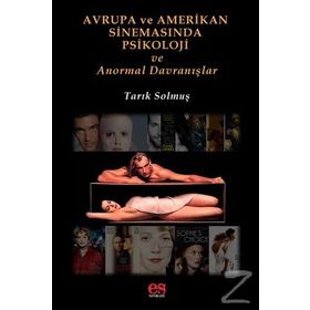 Avrupa ve Amerikan Sinemasında Psikoloji ve Anormal Davranışlar - uzm psk tarik solmus