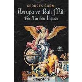 AVRUPA VE BATI MITI BIR TARIHIN İNŞASI - GEORGES CORM