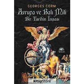 AVRUPA VE BATI MITI BIR TARIHIN İNŞASI - GEORGES CORM