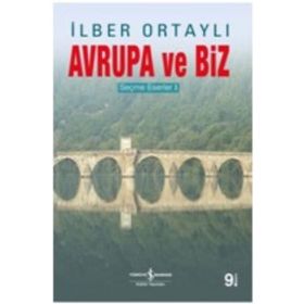 AVRUPA VE BIZ SEÇME ESERLER 1 - İLBER ORTAYLI