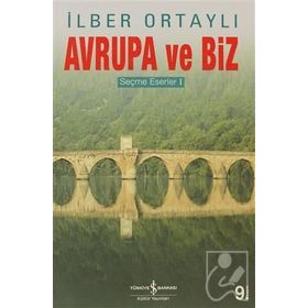 AVRUPA VE BIZ SEÇME ESERLER 1 - İLBER ORTAYLI