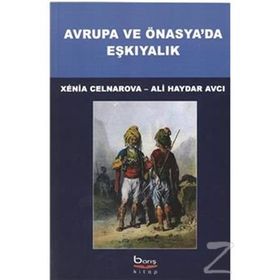 Avrupa ve Önasya’da Eşkıyalık - Ali Haydar Avcı Xenia Celnarova