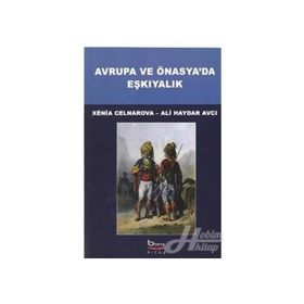 Avrupa ve Önasya’da Eşkıyalık - Ali Haydar Avcı Xenia Celnarova
