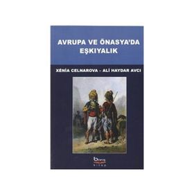 Avrupa ve Önasya’da Eşkıyalık - Ali Haydar Avcı Xenia Celnarova