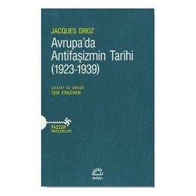 Avrupa'da Antifaşizmin Tarihi 1923-1939 Jacques Droz İletişim Yayınları