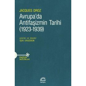 Avrupa'da Antifaşizmin Tarihi 1923-1939 Jacques Droz İletişim Yayınları