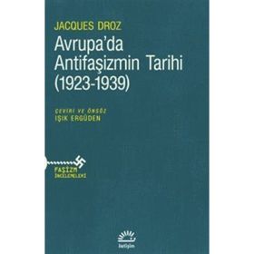 Avrupa'da Antifaşizmin Tarihi 1923-1939 Jacques Droz İletişim Yayınları