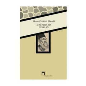 Avrupa’da Bir Cevelan - ahmed mithad efendi