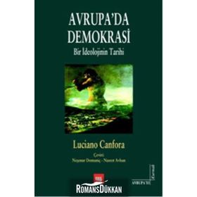 AVRUPADA DEMOKRASI BIR İDEOLOJİNİN TARIHI - LUCIANO CANFORA