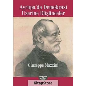 Avrupa’da Demokrasi Üzerine Düşünceler - Giuseppe Mazzini
