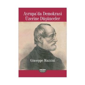 Avrupa’da Demokrasi Üzerine Düşünceler - Giuseppe Mazzini