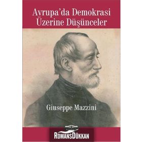 Avrupa’da Demokrasi Üzerine Düşünceler - Giuseppe Mazzini